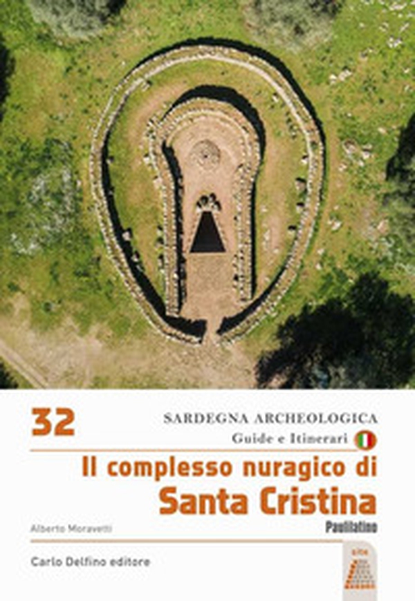 Il complesso nuragico di santa Cristina - Librerie.coop Il complesso nuragico di santa Cristina - Librerie.coop