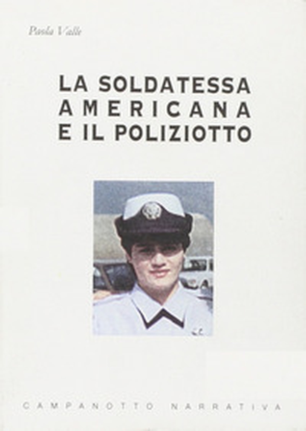 La soldatessa americana e il poliziotto - Librerie.coop La soldatessa americana e il poliziotto - Librerie.coop