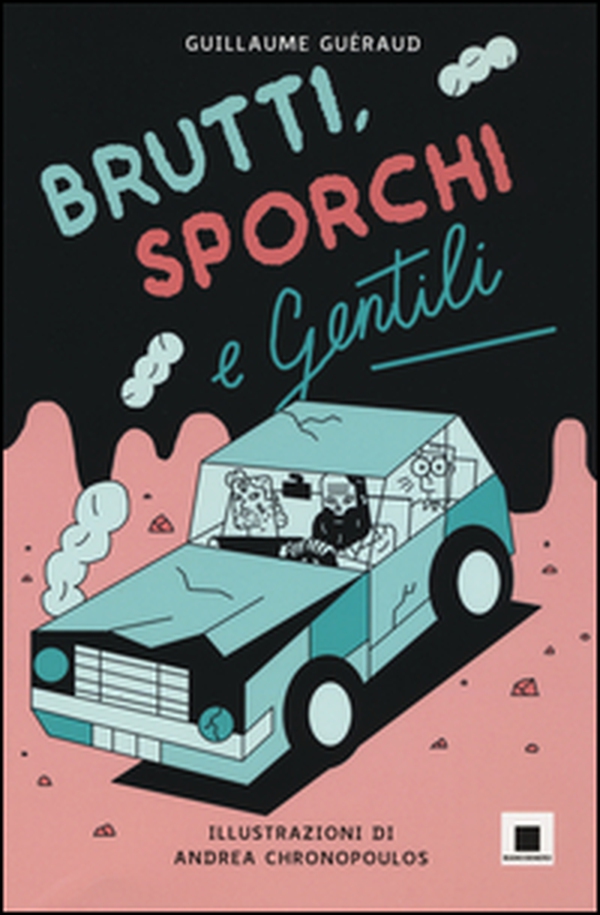 Brutti, sporchi e gentili - Librerie.coop Brutti, sporchi e gentili - Librerie.coop
