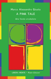 A pink tale. Una favola arcobaleno - Librerie.coop A pink tale. Una favola arcobaleno - Librerie.coop