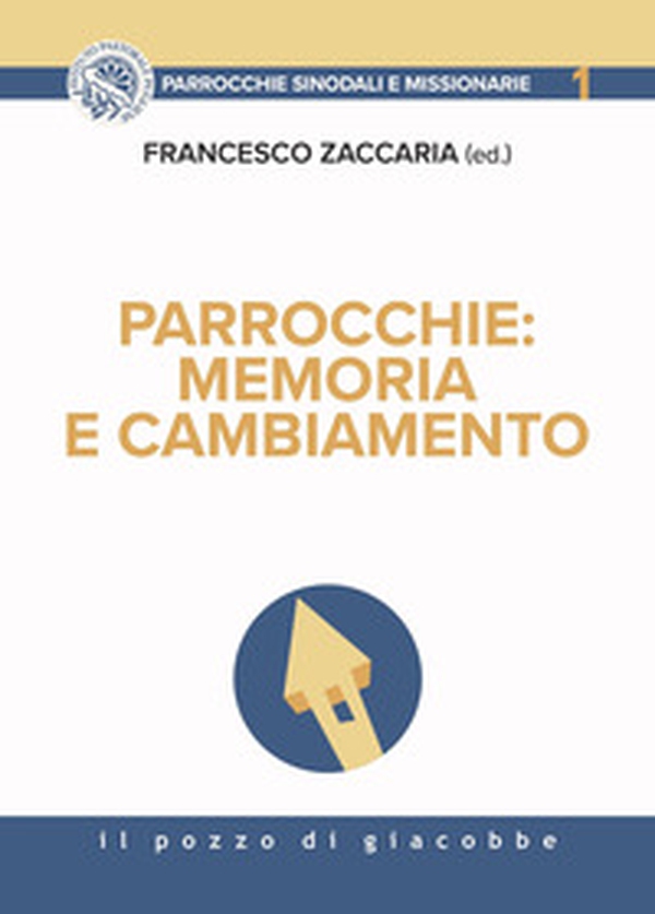 Parrocchie: memoria e cambiamento - Librerie.coop Parrocchie: memoria e cambiamento - Librerie.coop