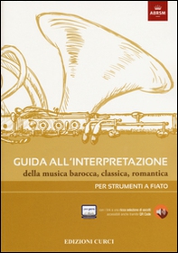 Guida all'interpretazione della musica barocca, classica, romantica. Per strumenti a fiato - Librerie.coop Guida all'interpretazione della musica barocca, classica, romantica. Per strumenti a fiato - Librerie.coop