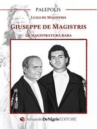 Giuseppe de Magistris. La magistratura rara - Librerie.coop Giuseppe de Magistris. La magistratura rara - Librerie.coop
