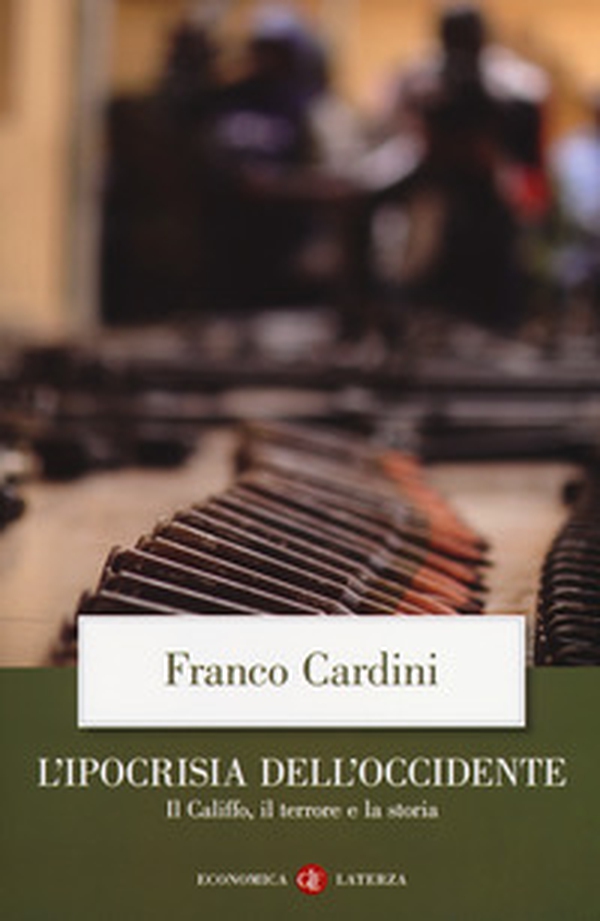 L'ipocrisia dell'Occidente. Il Califfo, il terrore e la storia - Librerie.coop L'ipocrisia dell'Occidente. Il Califfo, il terrore e la storia - Librerie.coop