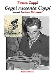 Fausto Coppi. Coppi racconta Coppi - Librerie.coop