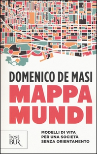 Mappa mundi. Modelli di vita per una società senza orientamento - Librerie.coop Mappa mundi. Modelli di vita per una società senza orientamento - Librerie.coop