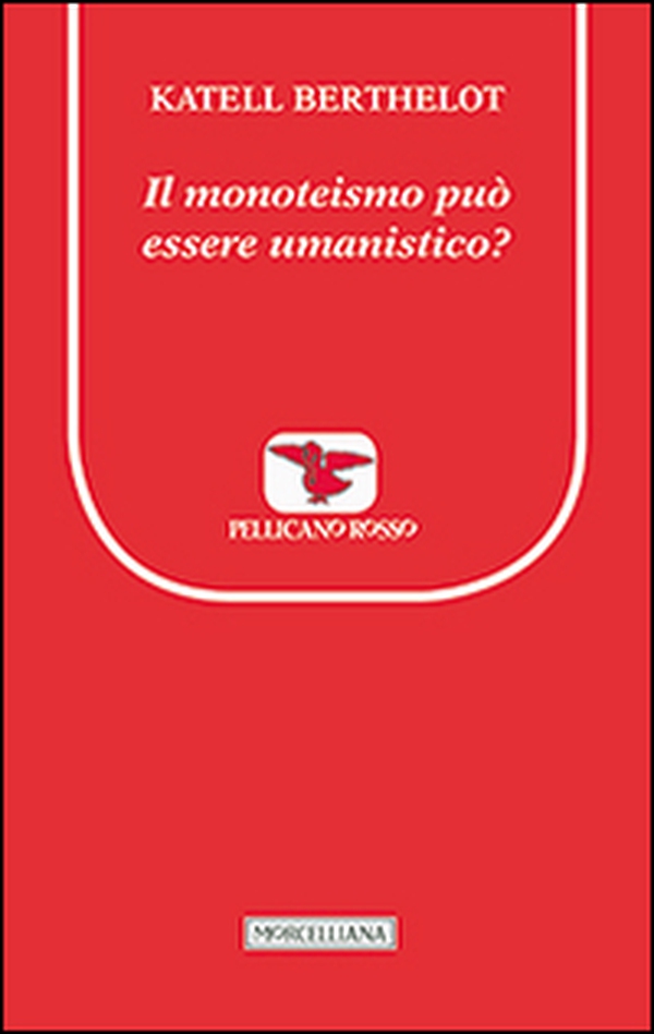 Il monoteismo può essere umanistico? - Librerie.coop Il monoteismo può essere umanistico? - Librerie.coop