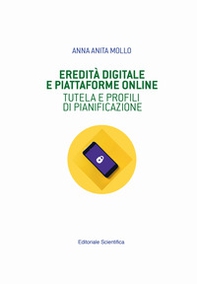 Eredità digitale e piattaforme online. Tutela e profili di pianificazione - Librerie.coop