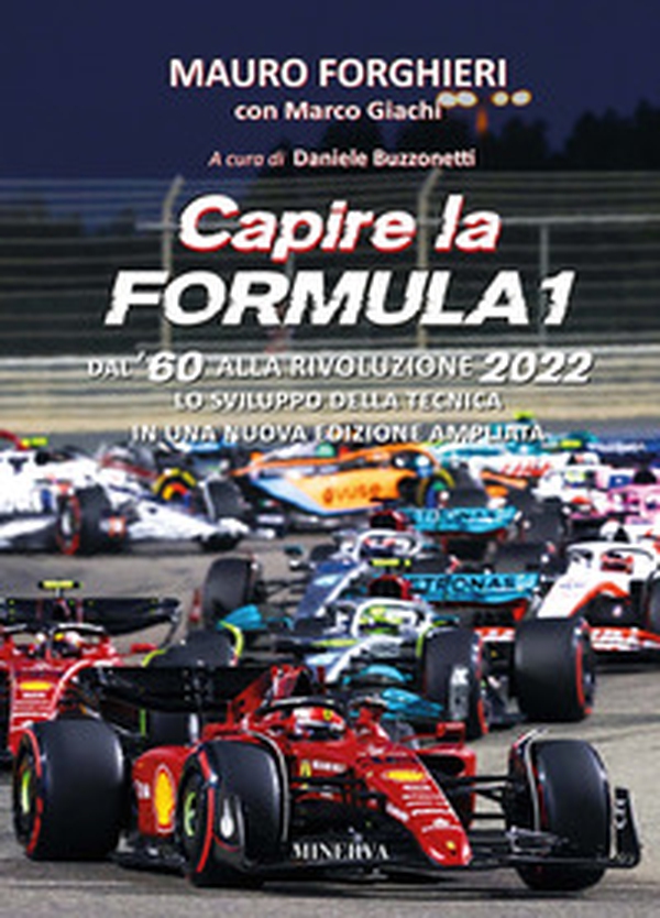 Capire la Formula 1. Dal '60 alla rivoluzione 2022. Lo sviluppo della tecnica - Librerie.coop Capire la Formula 1. Dal '60 alla rivoluzione 2022. Lo sviluppo della tecnica - Librerie.coop