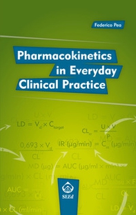 Pharmacokinetics in everyday clinical practice - Librerie.coop Pharmacokinetics in everyday clinical practice - Librerie.coop