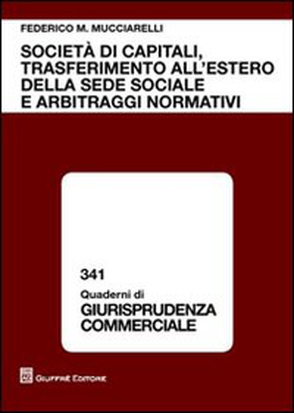 Società di capitali, trasferimento all'estero della sede sociale e arbitraggi normativi - Librerie.coop