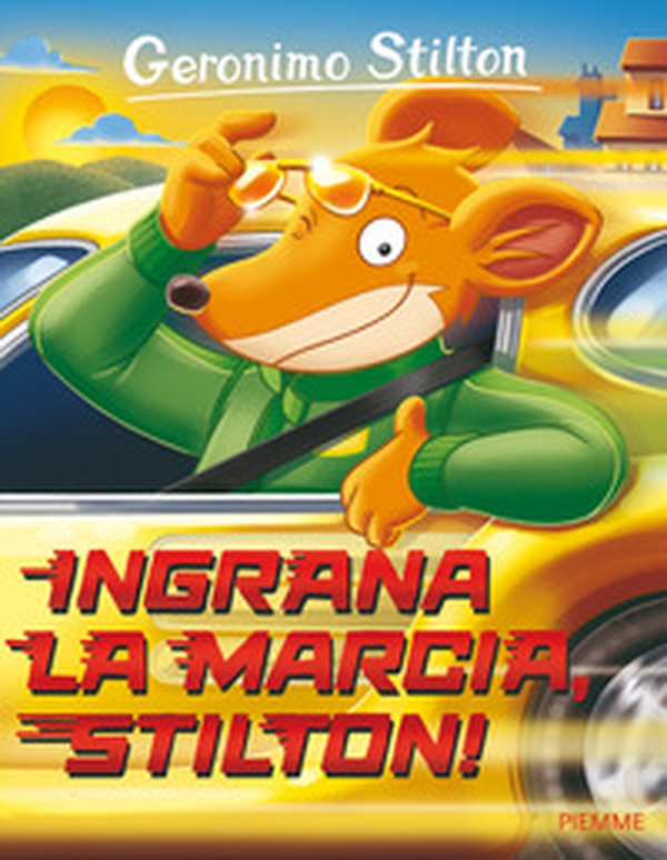 Ingrana la marcia, Stilton! - Librerie.coop Ingrana la marcia, Stilton! - Librerie.coop