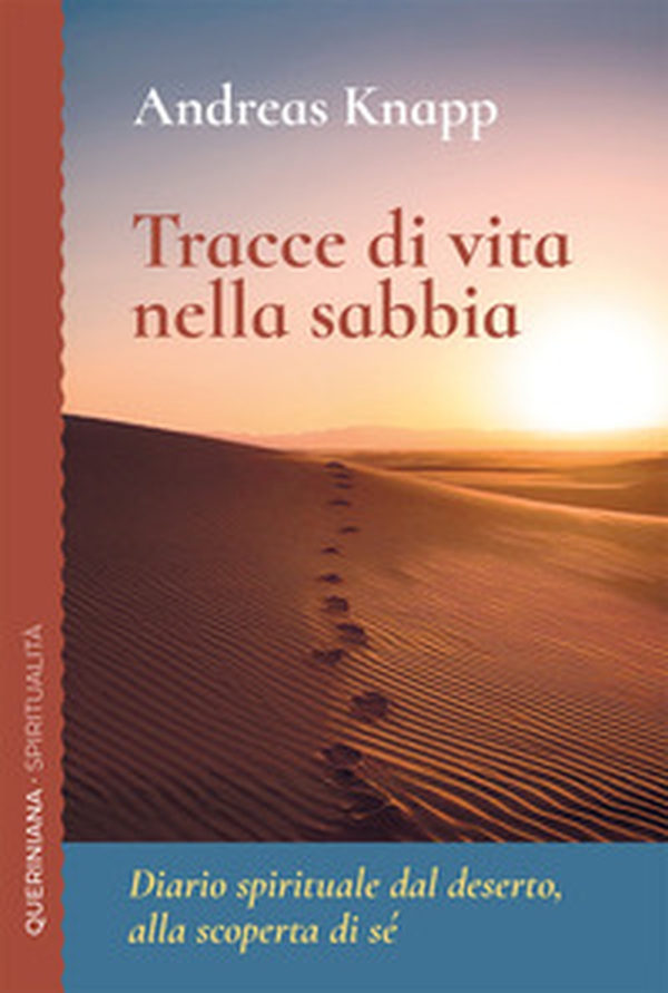 Tracce di vita nella sabbia. Diario spirituale dal deserto, alla scoperta di sé - Librerie.coop