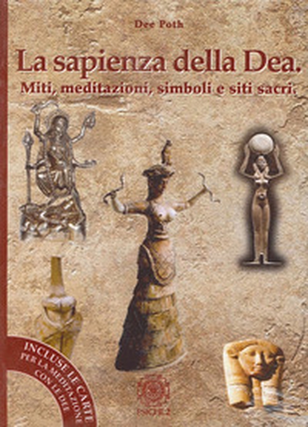 La sapienza della dea. Il libro delle meditazioni - Librerie.coop La sapienza della dea. Il libro delle meditazioni - Librerie.coop