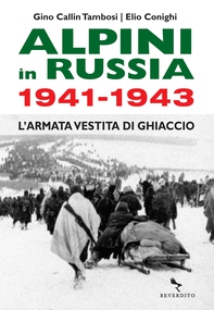 Alpini in Russia 1941-1943 - Librerie.coop Alpini in Russia 1941-1943 - Librerie.coop