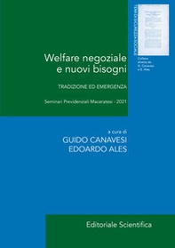Welfare negoziale e nuovi bisogni. Tradizione ed emergenza - Librerie.coop