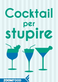 Cocktail per stupire - Librerie.coop Cocktail per stupire - Librerie.coop