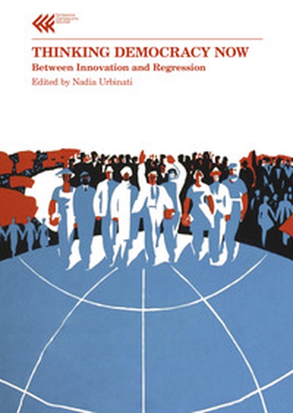 Thinking democracy now. Between innovation and regression - Librerie.coop Thinking democracy now. Between innovation and regression - Librerie.coop