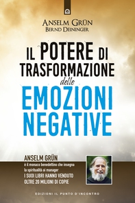 Il potere di trasformazione delle emozioni negative - Librerie.coop Il potere di trasformazione delle emozioni negative - Librerie.coop