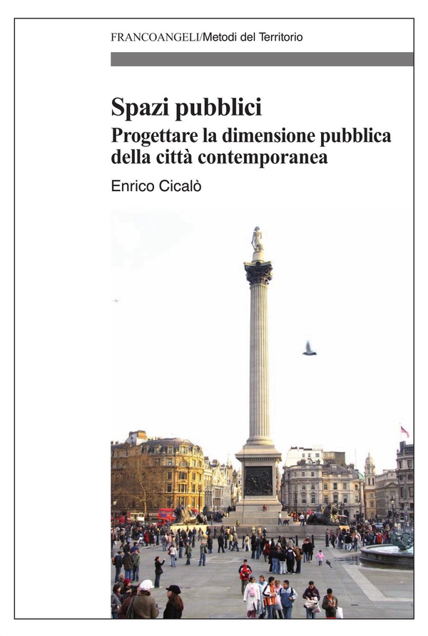 Spazi pubblici. Progettare la dimensione pubblica della città contemporanea - Librerie.coop Spazi pubblici. Progettare la dimensione pubblica della città contemporanea - Librerie.coop