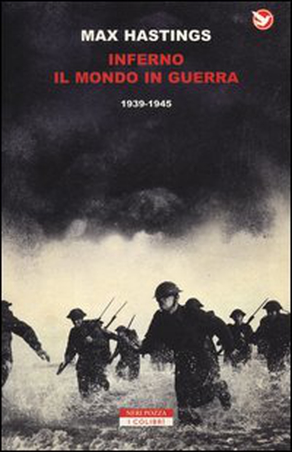 Inferno. Il mondo in guerra 1939-1945 - Librerie.coop Inferno. Il mondo in guerra 1939-1945 - Librerie.coop