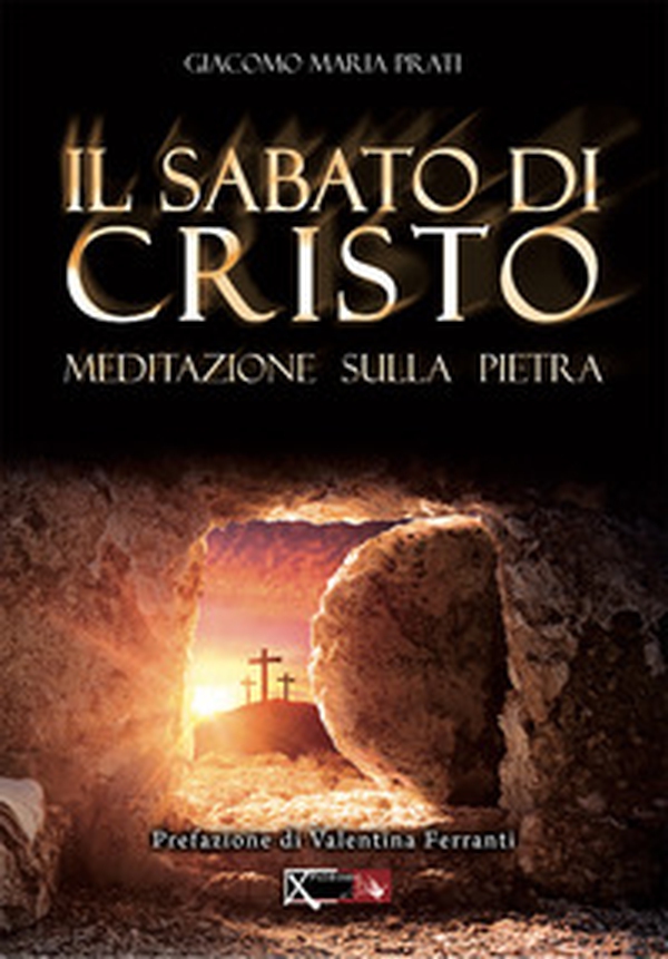Il sabato di Cristo. Meditazione sulla pietra - Librerie.coop Il sabato di Cristo. Meditazione sulla pietra - Librerie.coop