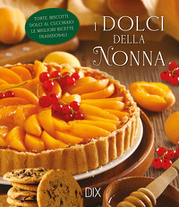I dolci della nonna - Librerie.coop I dolci della nonna - Librerie.coop