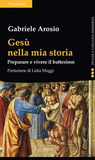 Gesù nella mia storia. Preparare e vivere il battesimo - Librerie.coop