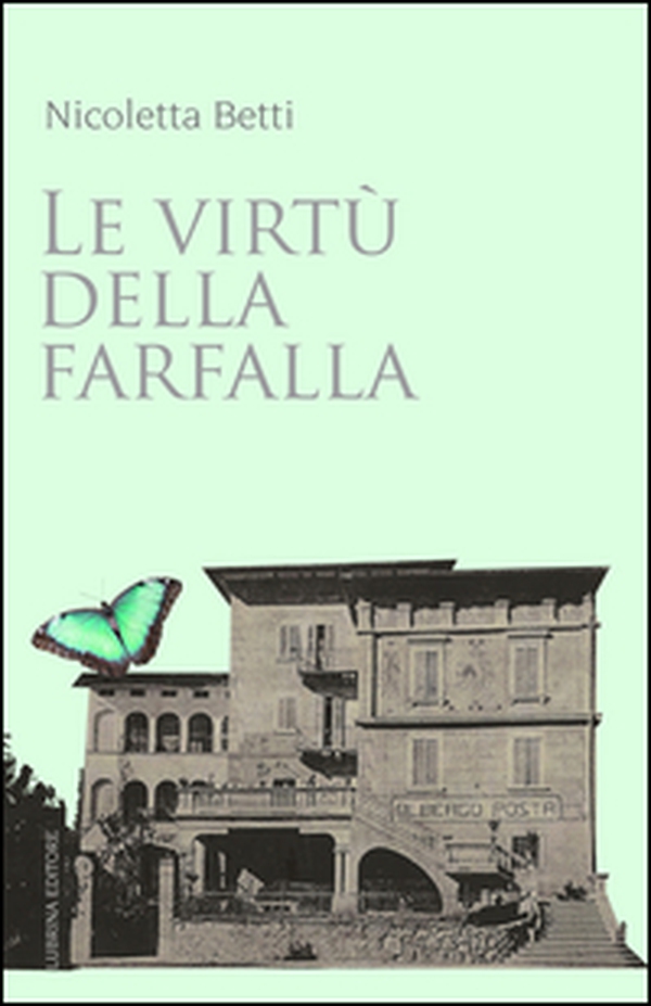 Le virtù della farfalla - Librerie.coop Le virtù della farfalla - Librerie.coop