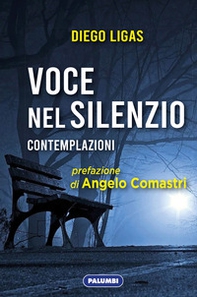 Voce nel silenzio. Contemplazioni - Librerie.coop