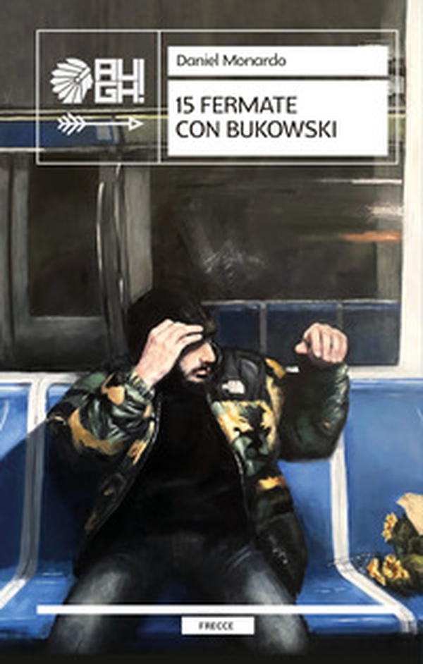 15 fermate con Bukowski - Librerie.coop 15 fermate con Bukowski - Librerie.coop