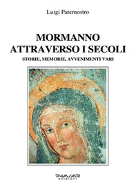 Mormanno attraverso i secoli. Storie, memorie, avvenimenti vari - Librerie.coop