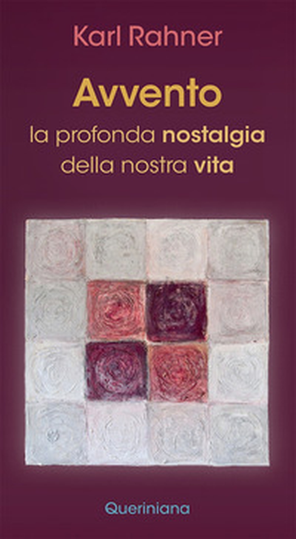 Avvento. La profonda nostalgia della nostra vita - Librerie.coop Avvento. La profonda nostalgia della nostra vita - Librerie.coop