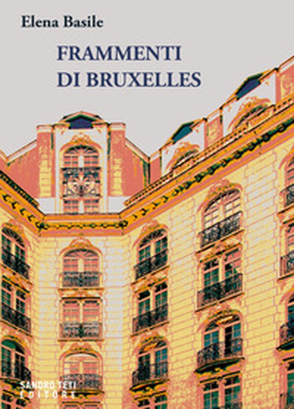 Frammenti di Bruxelles - Librerie.coop Frammenti di Bruxelles - Librerie.coop