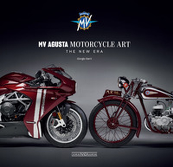 Mv Agusta motorcycle art. The new era - Librerie.coop Mv Agusta motorcycle art. The new era - Librerie.coop