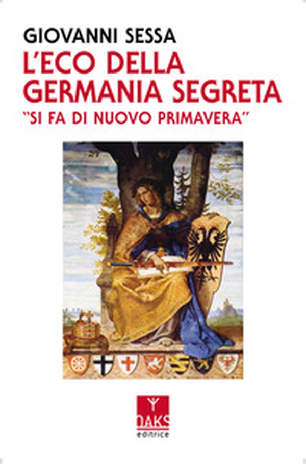 L'eco della Germania segreta. «Si fa di nuovo primavera» - Librerie.coop L'eco della Germania segreta. «Si fa di nuovo primavera» - Librerie.coop