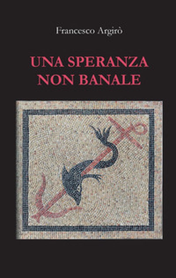 Una speranza non banale - Librerie.coop Una speranza non banale - Librerie.coop
