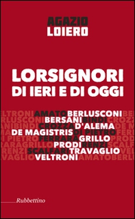 Lorsignori di ieri e di oggi - Librerie.coop