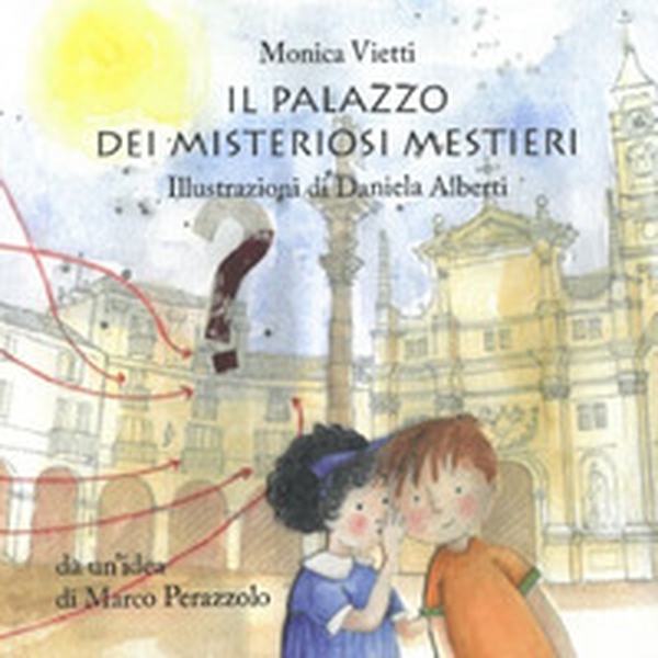 Il Palazzo dei Misteriosi Mestieri - Librerie.coop Il Palazzo dei Misteriosi Mestieri - Librerie.coop