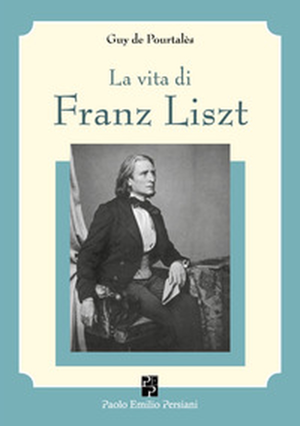 La vita di Franz Liszt - Librerie.coop La vita di Franz Liszt - Librerie.coop
