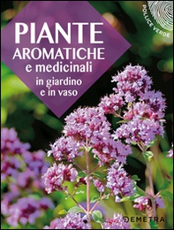 Piante aromatiche e medicinali in giardino e in vaso - Librerie.coop