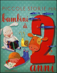 Piccole storie per bambini di due anni - Librerie.coop