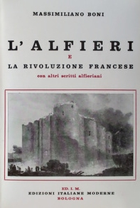 L'Alfieri e la rivoluzione francese. Con altri scritti alfieriani - Librerie.coop
