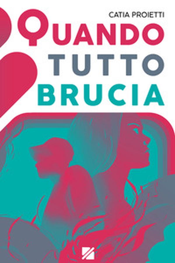 Quando tutto brucia - Librerie.coop Quando tutto brucia - Librerie.coop