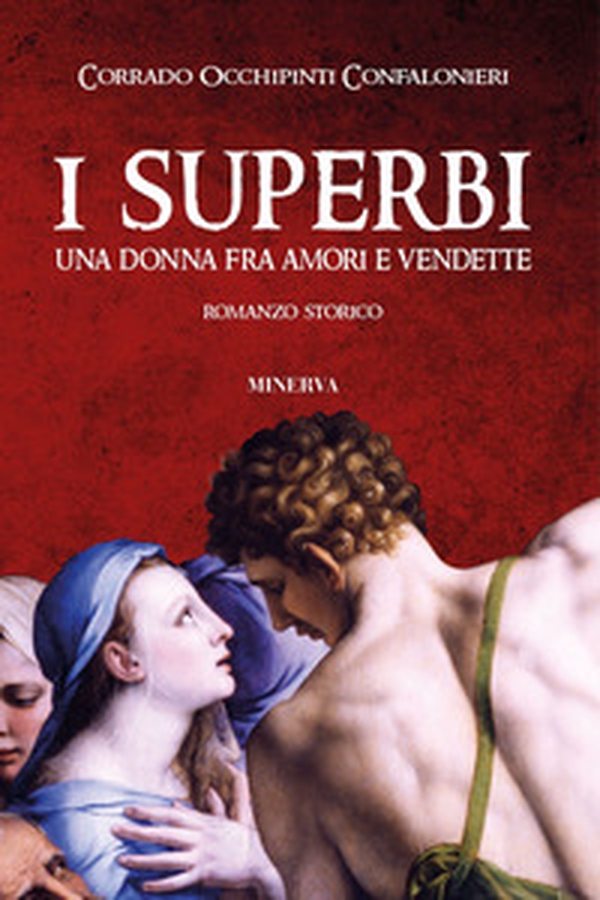 I superbi. Una donna fra amori e vendette - Librerie.coop I superbi. Una donna fra amori e vendette - Librerie.coop