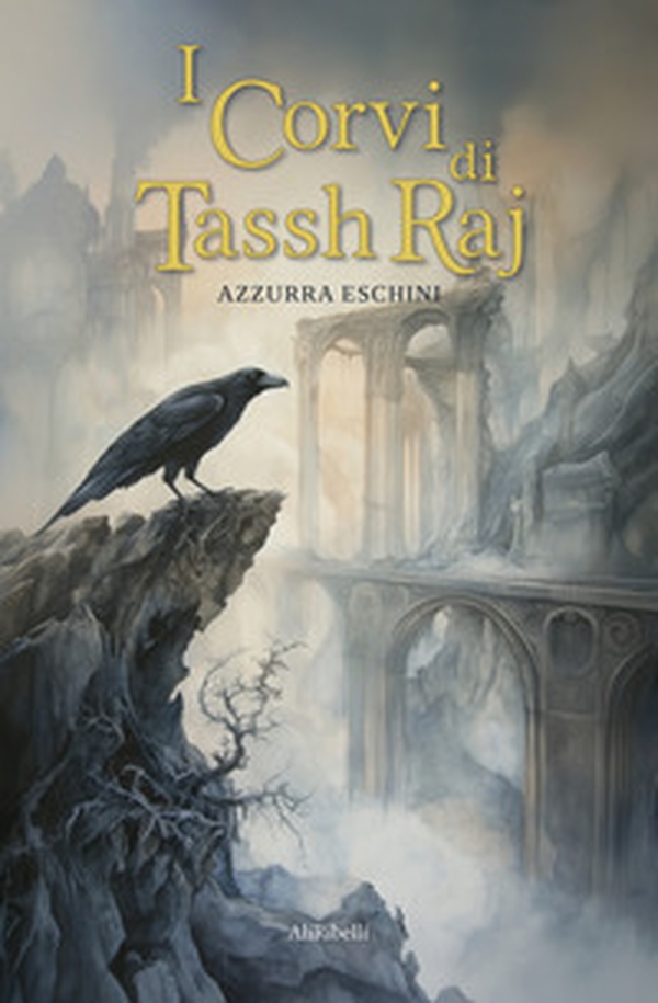 I corvi di Tassh'Raj - Librerie.coop I corvi di Tassh'Raj - Librerie.coop