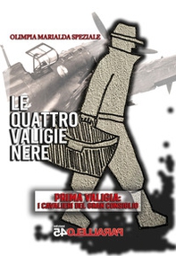 Le quattro valigie nere. Prima valigia: i cavalieri del gran consiglio - Librerie.coop