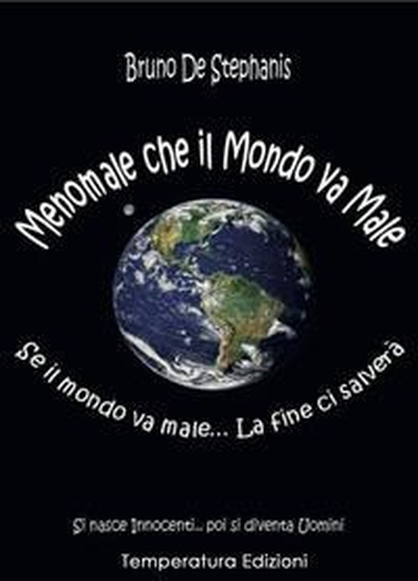 Menomale che il mondo va male - Librerie.coop Menomale che il mondo va male - Librerie.coop