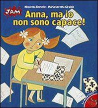 Anna, ma io non sono capace! - Librerie.coop Anna, ma io non sono capace! - Librerie.coop