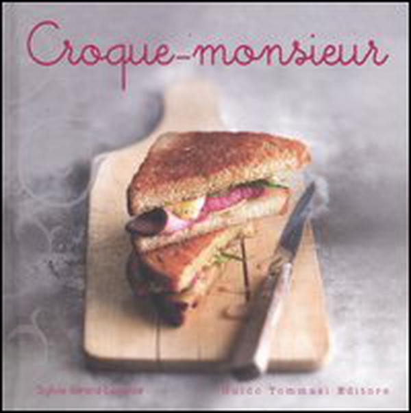 Croque-monsieur - Librerie.coop Croque-monsieur - Librerie.coop